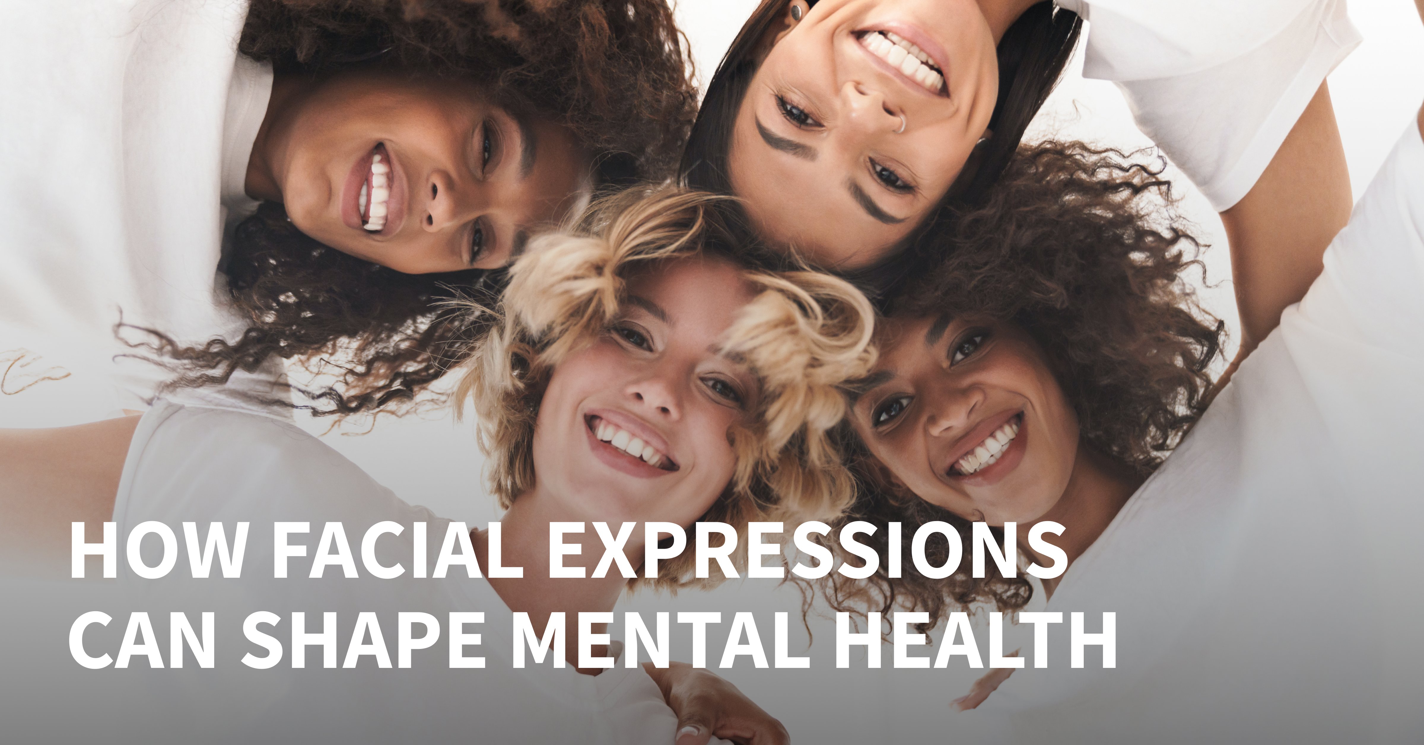 The Power of a Smile: How Facial Expressions Shape Mental Health